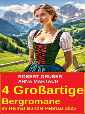cover image of 4 Großartige Bergromane im Heimat Bundle Februar 2025